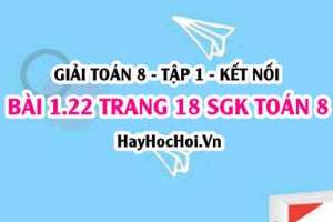 Giải bài 1.22 trang 18 Toán 8 Tập 1 SGK Kết nối tri thức